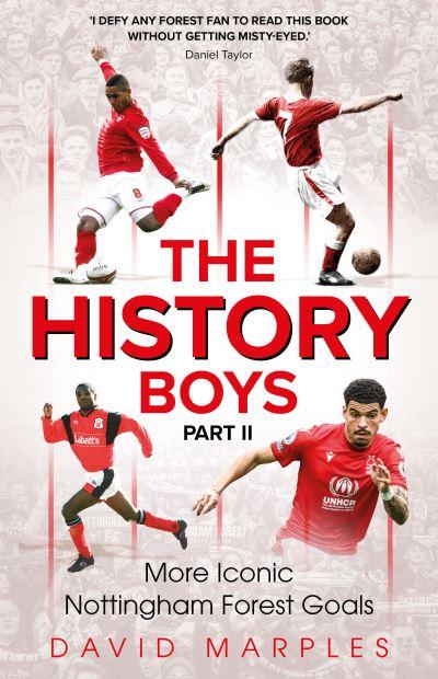 The History Boys. Part II More Iconic Nottingham Forest Goals