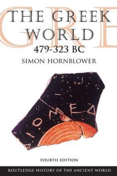 The Greek World, 479-323 BC