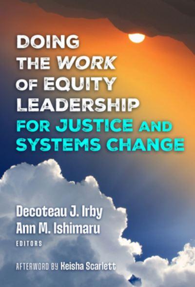 Doing the Work of Equity Leadership For Justice and Systems Change