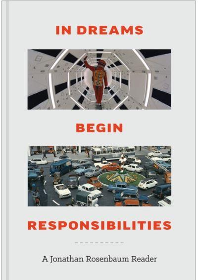 In Dreams Begin Responsibilities: A Jonathan Rosenbaum Reade