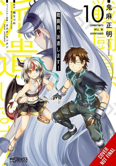 Combatants Will Be Dispatched!. Vol. 10