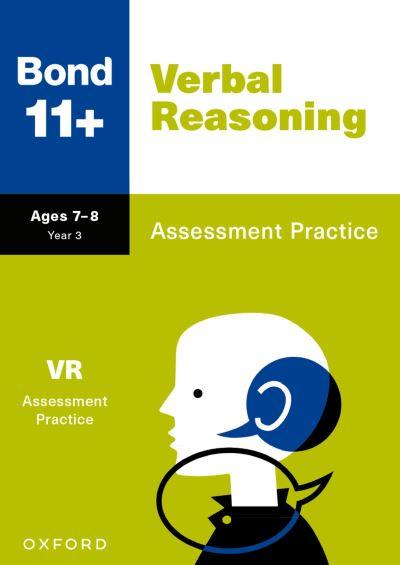 Bond 11+ Verbal Reasoning Assessment Practice Papers Age 7-8 For GL Assessment & Other 11 Plus Exams