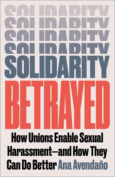 Solidarity Betrayed