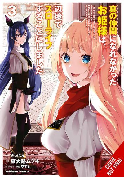Rejected By the Hero's Party, a Princess Decided To Live a Quiet Life in the Countryside. Vol. 3