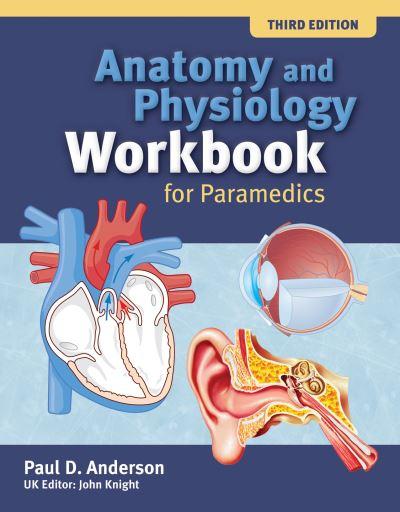 Anatomy and Physiology Workbook For Paramedics