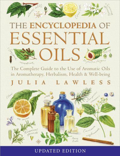 The Encyclopedia of Essential Oils