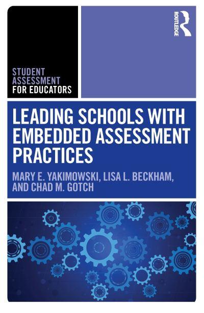 Leading Schools With Embedded Assessment Practices