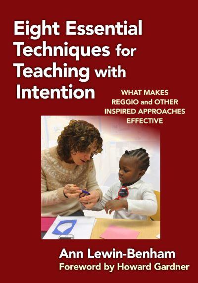 Eight Essential Techniques For Teaching With Intention