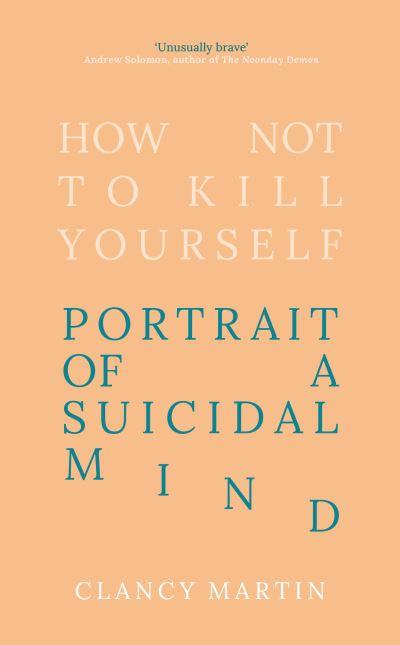 How Not To Kill Yourself