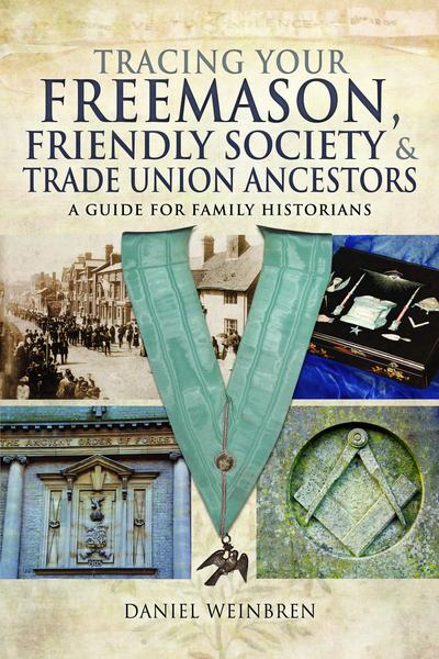 Tracing Your Freemason, Friendly Society and Trade Union Anc
