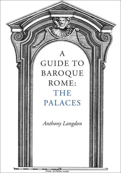 A Guide To Baroque Rome. The Palaces