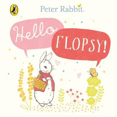 Hello Flopsy!