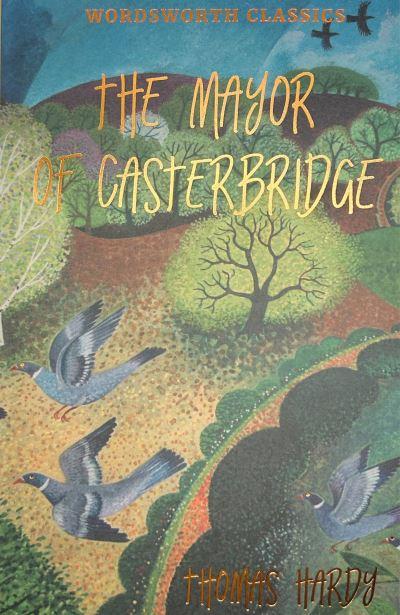 The Life and Death of the Mayor of Casterbridge