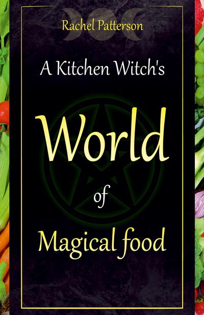 A Kitchen Witch's World of Magical Food