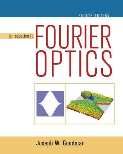 Introduction To Fourier Optics