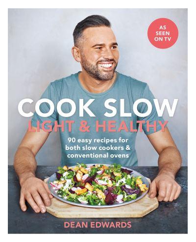 Cook Slow. Light &#38; Healthy