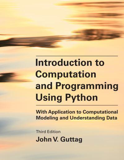 Introduction To Computation and Programming Using Python