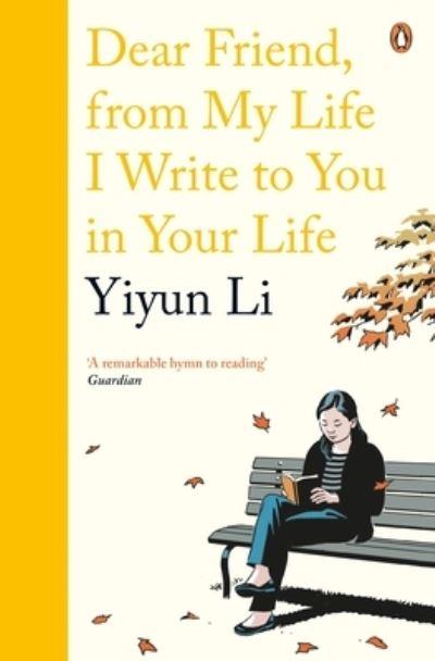 Dear Friend, From My Life I Write To You in Your Life
