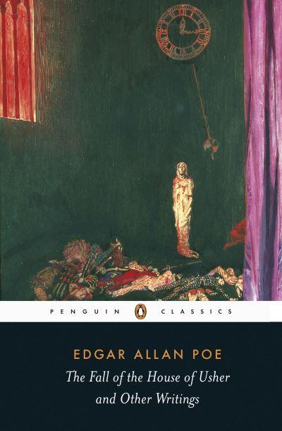 The Fall of the House of Usher & Other Writings