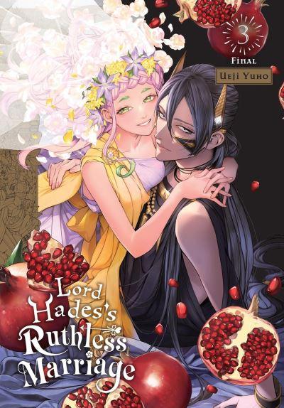 Lord Hades's Ruthless Marriage. Vol. 3