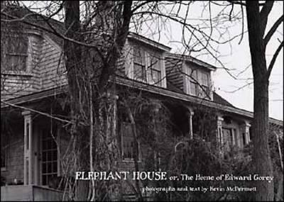 Elephant House, or, The Home of Edward Gorey