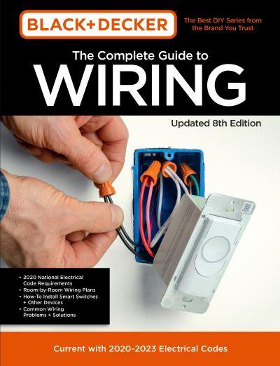 Black &#38; Decker the Complete Photo Guide To Wiring