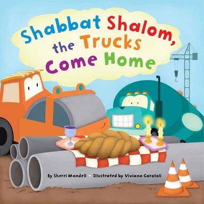 Shabbat Shalom the Trucks Come Home