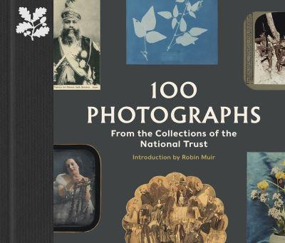 100 Photographs From the Collections of the National Trust