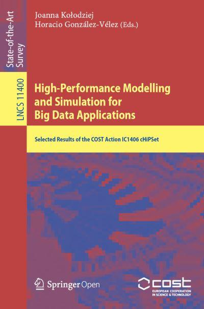High-Performance Modelling and Simulation For Big Data Applications Theoretical Computer Science and General Issues