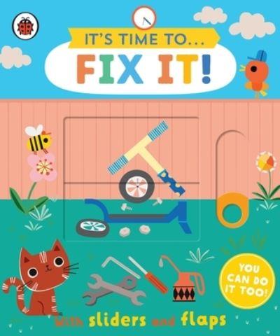 It's Time To...Fix it!