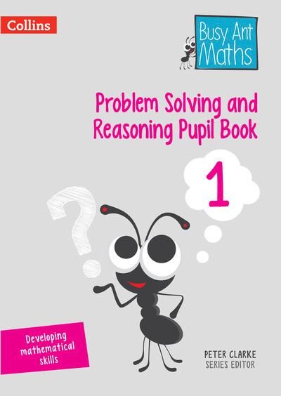 Problem Solving and Reasoning. Pupil Book 1