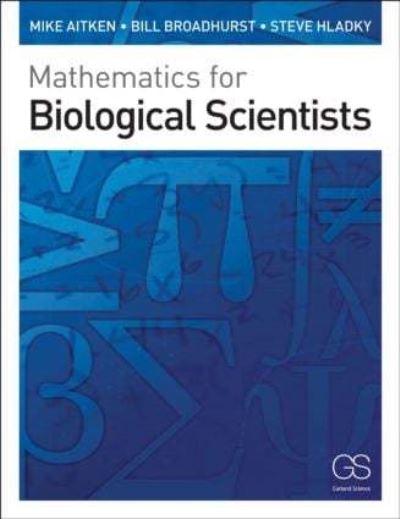 Mathematics For Biological Scientists