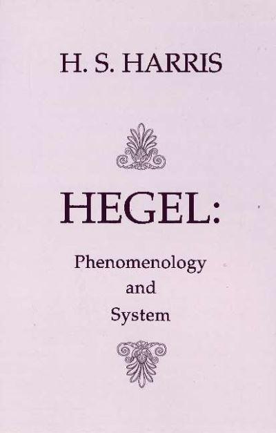 Hegel: Phenomenology and System