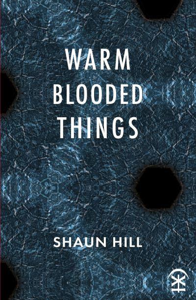 Warm Blooded Things