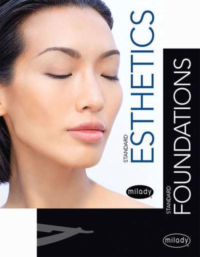 Milady Standard Foundations With Standard Esthetics: Fundame