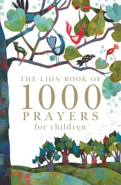 The Lion Book of 1000 Prayers For Children