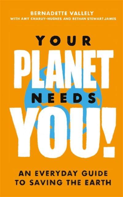 Your Planet Needs You!