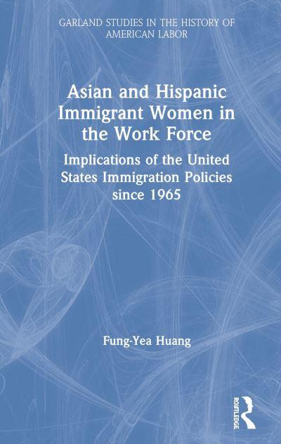 Asian and Hispanic Immigrant Women in the Work Force