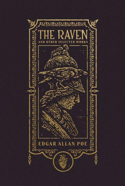 The Raven and Other Selected Works