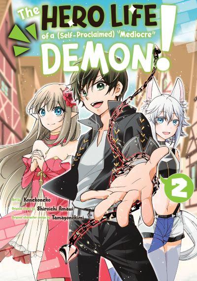 The Hero Life of a (Self-Proclaimed) Mediocre Demon!. 2