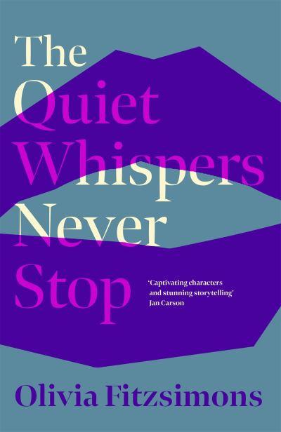 The Quiet Whispers Never Stop