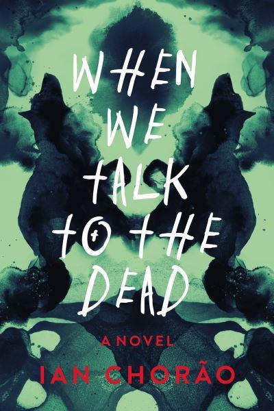 When We Talk To the Dead