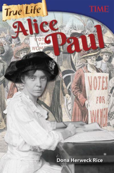 True Life, Alice Paul