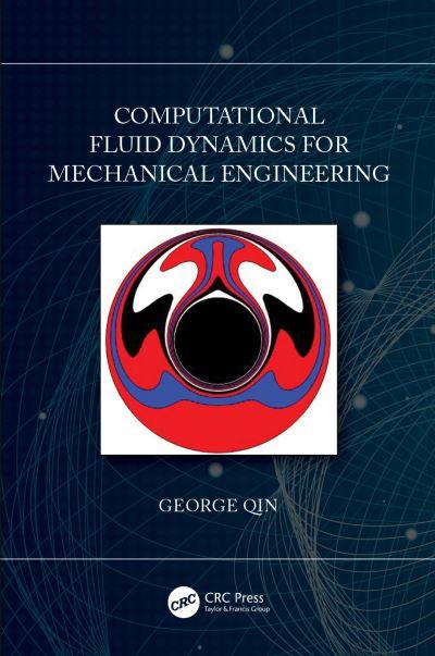 Computational Fluid Dynamics For Mechanical Engineering