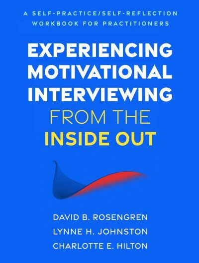 Experiencing Motivational Interviewing From the Inside Out