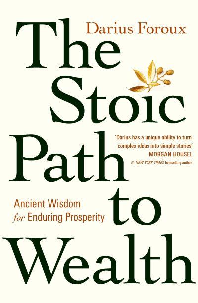 The Stoic Path To Wealth