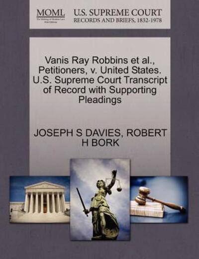 Vanis Ray Robbins Et Al., Petitioners, V. United States. U.S. Supreme Court Transcript of Record With Supporting Pleadings