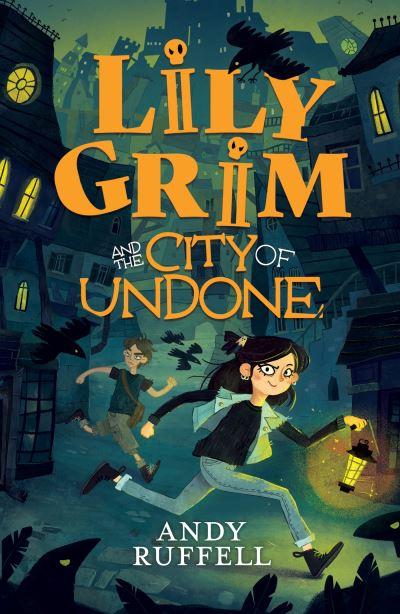 Lily Grim And The City Of Undone P/B