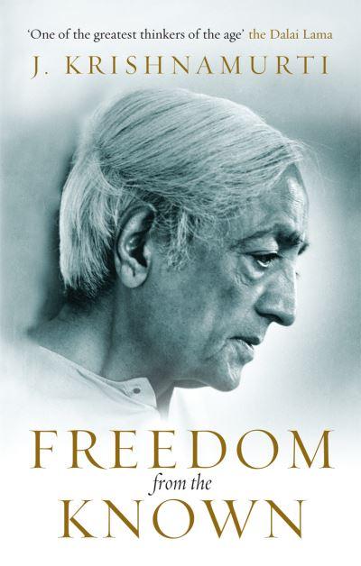 Freedom From the Known