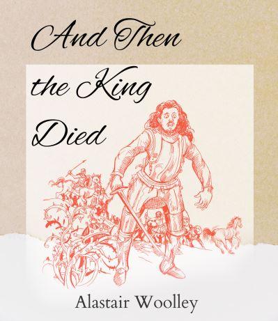And Then The King Died